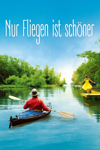 Nur Fliegen ist schöner (2015)
