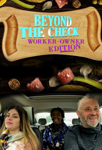 Beyond the Check: Worker Owner Edition (2020)