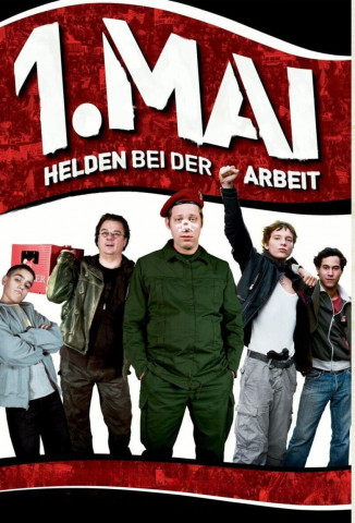 1. Mai – Helden bei der Arbeit (2008)