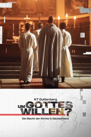 KT Guttenberg - Um Gottes willen? Die Macht der Kirche in Deutschland (2023)