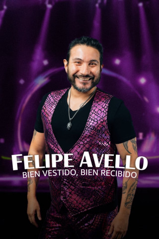 Felipe Avello: Well Dressed, Well Received (2023)