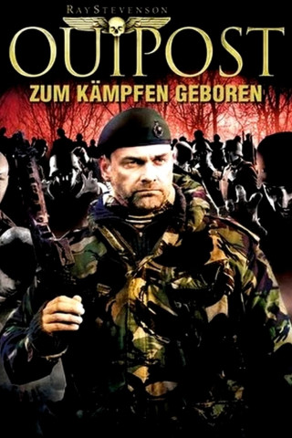 Outpost - Zum Kämpfen geboren (2008)