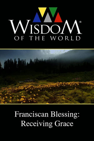 Franciscan Blessing: Receiving Grace (2011)