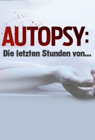 Autopsy: Prominente Todesfälle (2014)