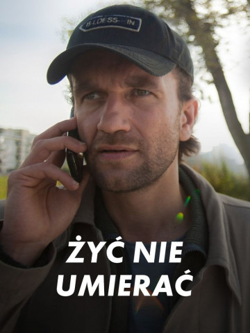 Żyć nie umierać (2015)