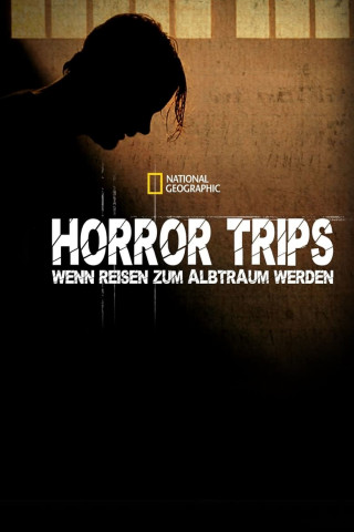 Horror Trips - Wenn Reisen zum Albtraum werden (2007)
