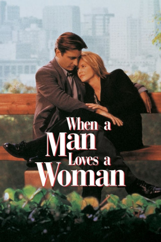 When a Man Loves a Woman - Eine fast perfekte Liebe (1994)