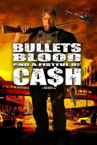 Bullets, Blood & a Fistful of Ca$h (2006)