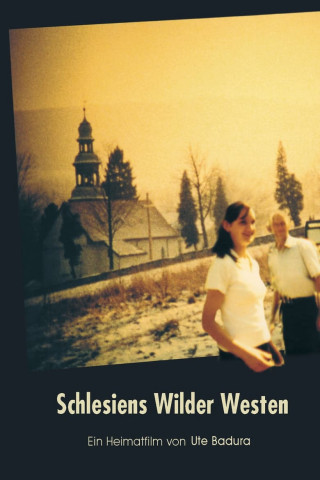 Schlesiens wilder Westen (2002)