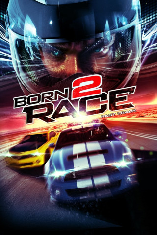 Born 2 Race - Fast Track (2014)