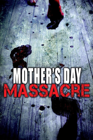 Mother's Day Massacre (2007)