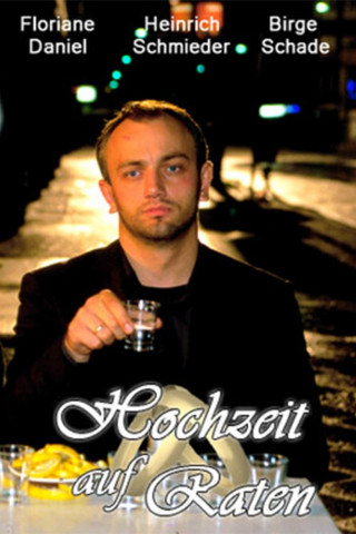 Hochzeit auf Raten (2002)